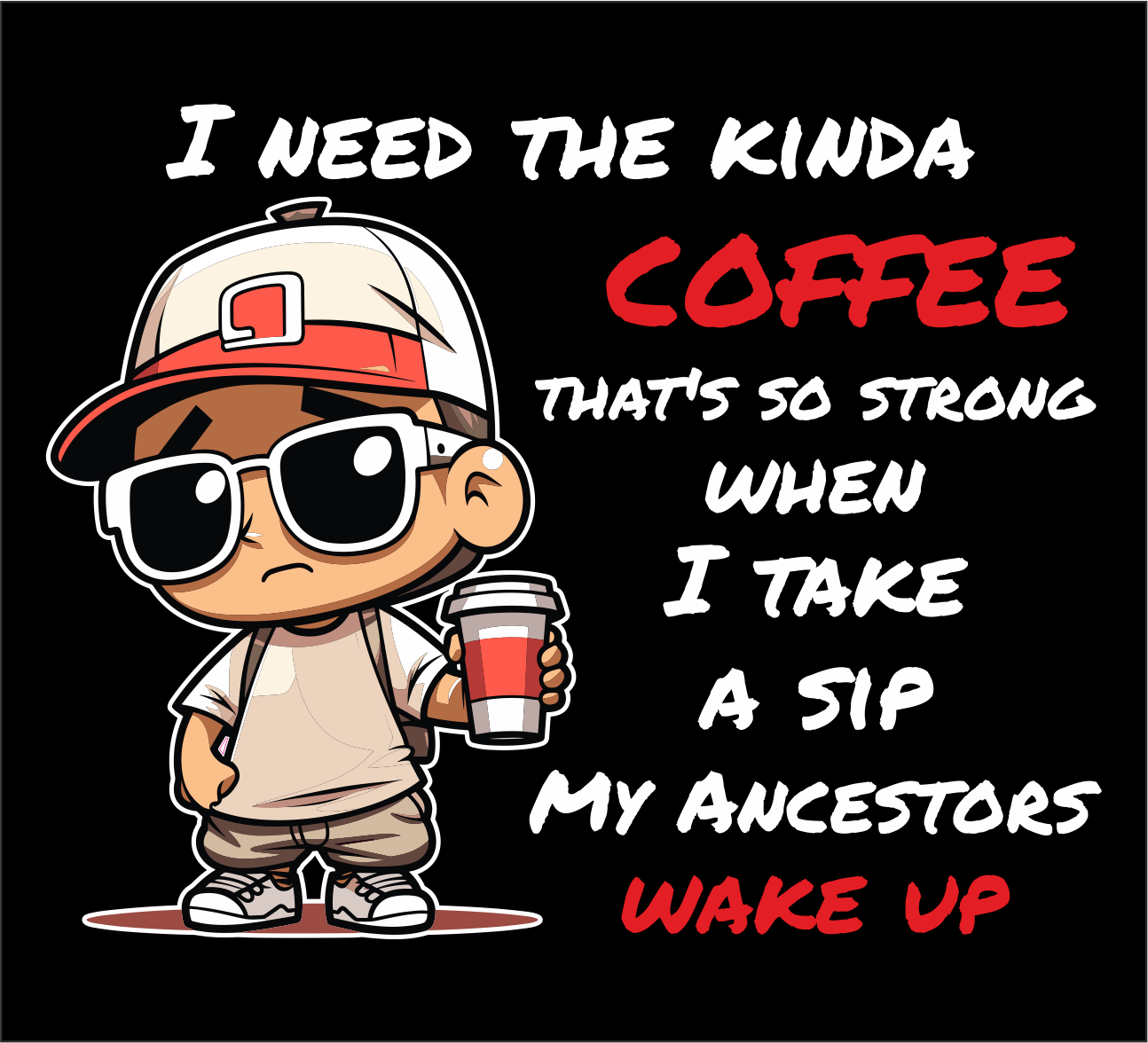 I Need The Kinda Coffee Funny T-Shirt – Caffeine Lover Graphic Tee | Funny Coffee Shirt | Gildan Softstyle UK